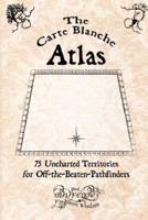 The Carte Blanche Atlas