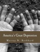 America's Great Depression (Large Print Edition)