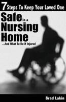 7 Steps to Keep Your Loved One Safe in a Nursing Home ...