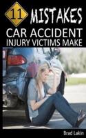 11 Mistakes Car Accident Injury Victims Make