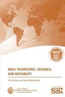 Drug Trafficking, Violence, and Instability