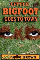 Little Bigfoot Goes to Town