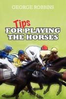Tips for Playing the Horses
