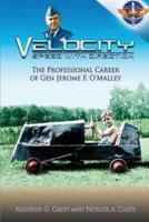 Velocity Speed With Direction - The Professional Career of Gen. Jerome F. O'Malley