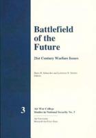 Battlefield of the Future - 21st Century Warfare Issues