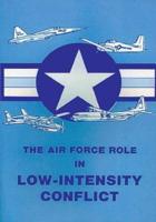 The Air Force Role in Low-Intensity Conflict