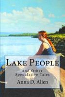 Lake People and Other Speculative Tales