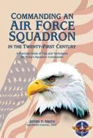 Commanding an Air Force Squadron in the Twenty-First Century