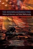 The Spanish-American War - Historical Overview and Select Bibliography