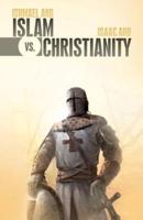 Ishmael & Islam Vs. Isaac & Christianity