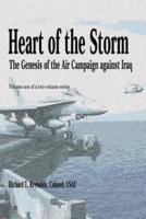 Heart of the Storm - The Genesis of the Air Campaign Against Iraq