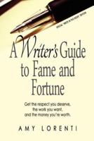 A Writer's Guide to Fame and Fortune