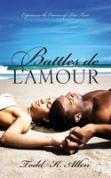 Battles de L'Amour: Experience the Essence of True Love