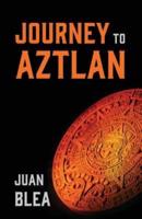 Journey to Aztlan