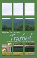 Trashed: A Murder and the Mayor Mystery