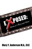 Exposed: Stories of Mercy and Grace