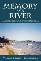 Memory as a River: Recollections of the People and Places in the Small Fishing Village of Sneads Ferry, North Carolina