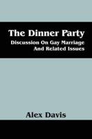 The Dinner Party: Discussion on Gay Marriage and Related Issues