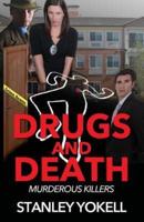 Drugs and Death: Murderous Killers