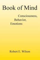 Book of Mind Consciousness, Behavior, Emotions