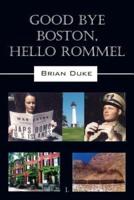 Good Bye Boston, Hello Rommel