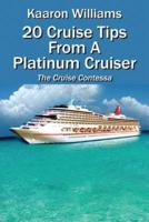 20 Cruise Tips from a Platinum Cruiser: The Cruise Contessa