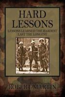 Hard Lessons: Lessons Learned the Hardest Last the Longest
