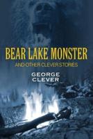 Bear Lake Monster and Other Clever Stories