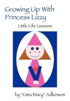 Growing Up With Princess Lizzy