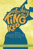 Unleashing the King in the Kid: Making Dreams Come True, One Life at a Time