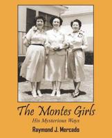 The Montes Girls: His Mysterious Ways