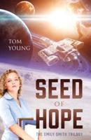 Seed of Hope: The Emily Smith Trilogy