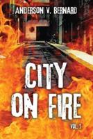 City on Fire: Vol. 1