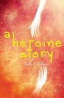 A Heroine Story