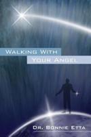Walking With Your Angel: