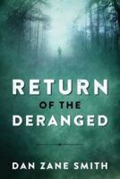 Return of the Deranged