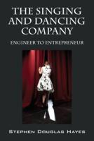 The Singing and Dancing Company: Engineer to Entrepeneur