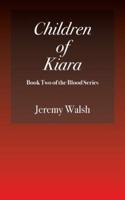 Children of Kiara: Book Two of the Blood Series