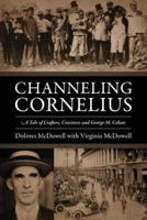 Channeling Cornelius: A Tale of Crafters, Craziness and George M. Cohan