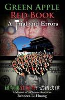 Green Apple Red Book: A Trial and Errors: A Memoir of a Chinese-American
