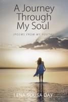 A Journey Through My Soul (Poems from My Youth)