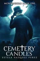 Montenegro Book One: Cemetery Candles