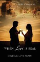 When Love Is Real: Finding Love Again