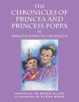 The Chronicles Of Princea And Princess Poppa: Princess Poppa To The Rescue