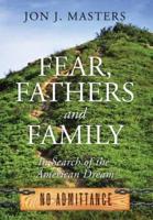 Fear, Fathers and Family: In Search of the American Dream