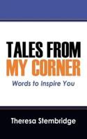 Tales From My Corner: Words to Inspire You