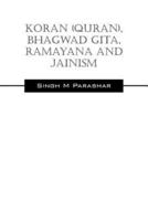 Koran(Quran), Bhagwad Gita, Ramayana and Jainism