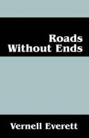 Roads Without Ends
