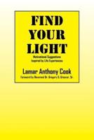 Find Your Light: Motivational Suggestions Inspired by Life Experiences