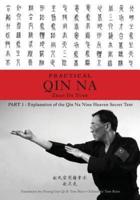 Zhao's Practical Qin Na Part 1 : Explanation of the Qin Na Nine Heaven Secret Text